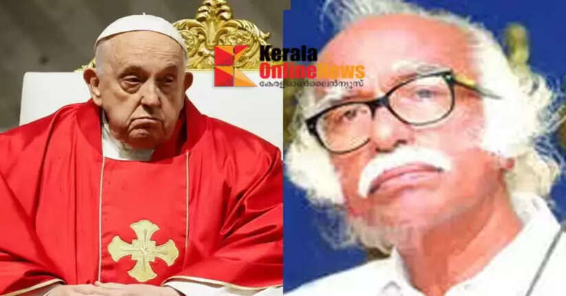 The passing away of Pope Francis, the spiritual leader of the Christian community, is extremely saddening: Minister Ramachandran Kadannappally
