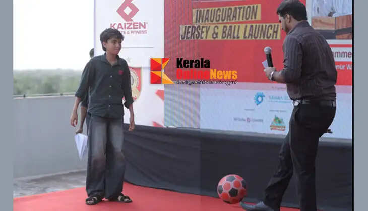 Super Summer Camp inauguration and jersey & ball launch held in Kannur
