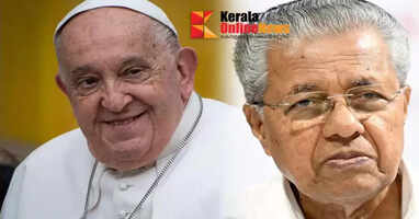 A mind that stood in solidarity with all human groups subjected to oppression and exploitation; Chief Minister Pinarayi mourns the passing of Pope Francis