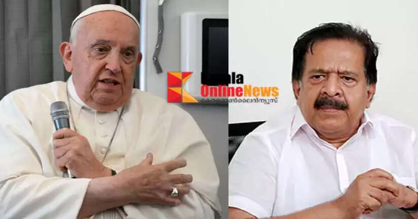 Pope Francis' departure is a loss for anyone who wants world peace: Ramesh Chennithala