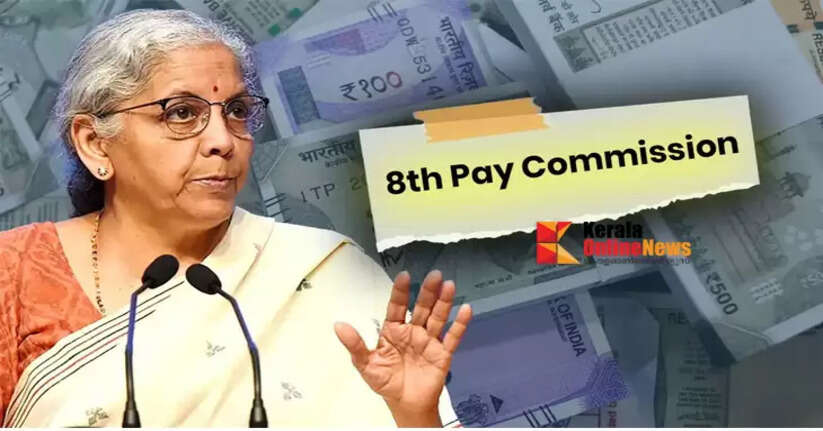 Union Cabinet approves 8th Pay Commission