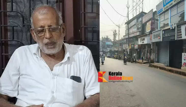 Death of Sagar Hotel owner C.P. Mahmood; Harthal in Chakkarakkal